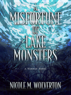 cover image of A Misfortune of Lake Monsters